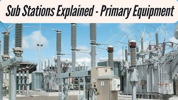 Substations  Explained - Primary Equipment