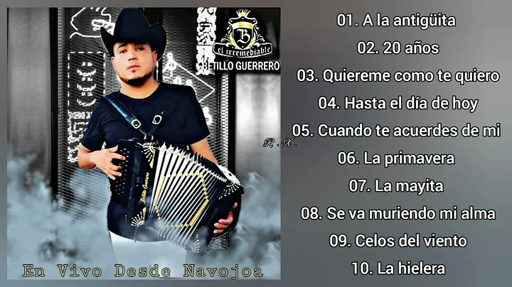Betillo Guerrero "El Irremediable" - Disco Complet...