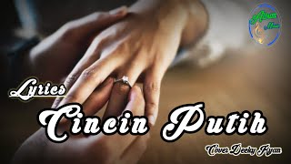 Download Lagu Cincin putih | Lyrics Cover Decky ryan MP3