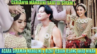 Cerianya Mahalini Saat Acara Siraman! Rizky Febian Di Buat Senyum2 Melihat Calon Istrinya Bahagia