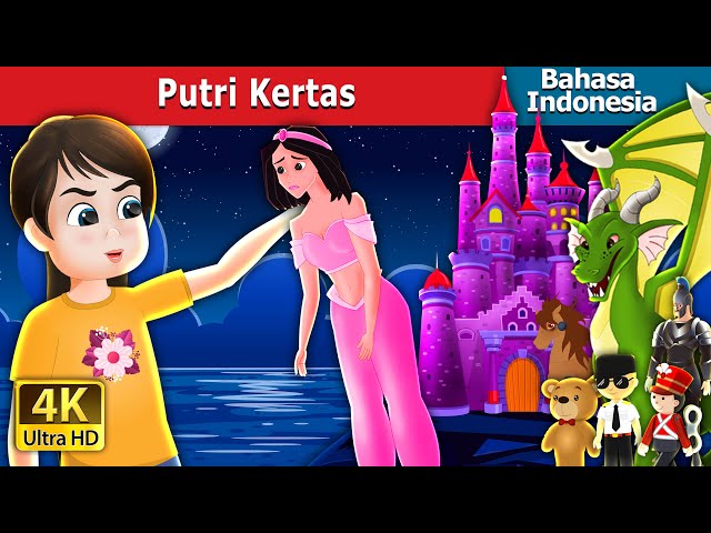 Putri Kertas | The Paper Princess in Indonesian | Dongeng Bahasa Indonesia class=