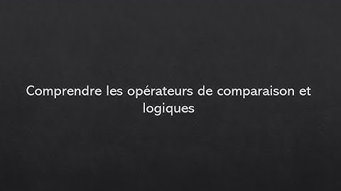 Programmation en C : Operateurs de Comparaison Logique