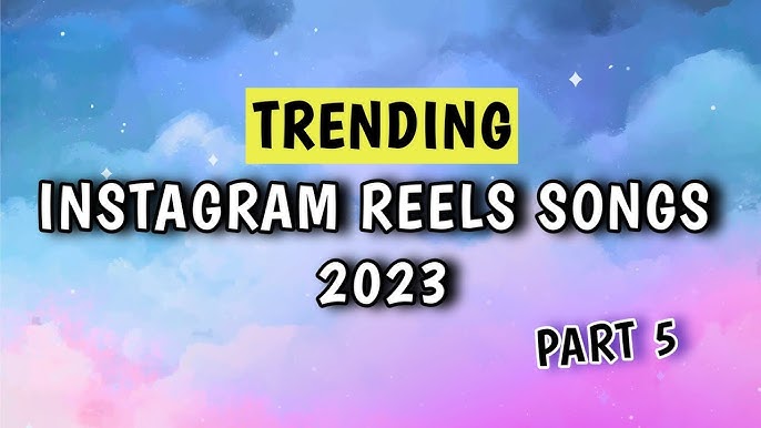 TOP 20 INSTAGRAM REELS SONGS TRENDING 2023‼️ (Part 4) 