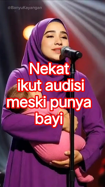 Bawa Bayi ke Audisi, Demi Cita-Cita! #motivasi #shorts #sholawat