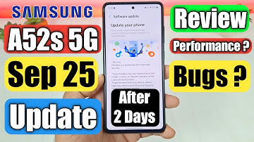 Samsung A52s 5G 342 mb New Update Review After 2 days