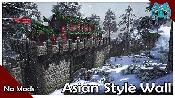 Asian Style Wall Build (No Build Mods) :: ARK: Building w/ Fizz