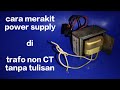 Cara membuat power supply pada trafo tanpa tulisan