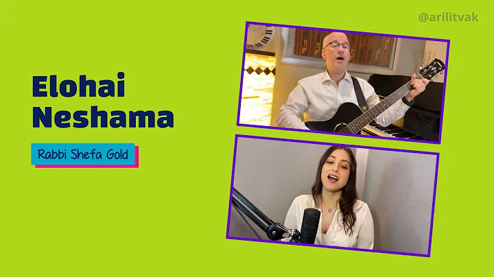 Elohai Neshama (Rabbi Shefa Gold)