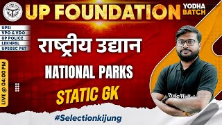 UP Foundation Batch 2024 | National Parks | Static Gk For UP Exams 2024 | Static Gk By Deshraj Sir