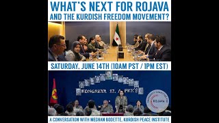 What's Next for Rojava and the Kurdish Freedom Movement?