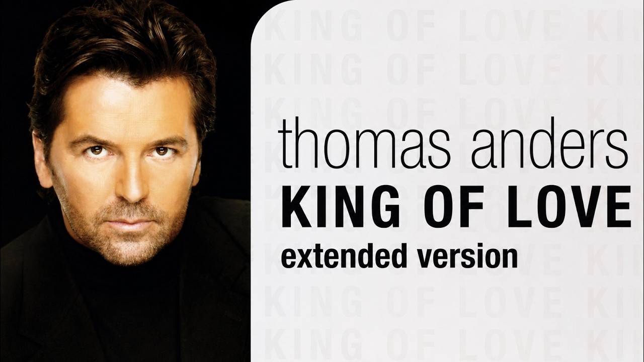 THOMAS ANDERS King Of Love (Extended Version) - YouTube