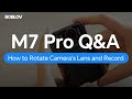 Boblov qa  how to rotate m7 pro body cameras lens and records
