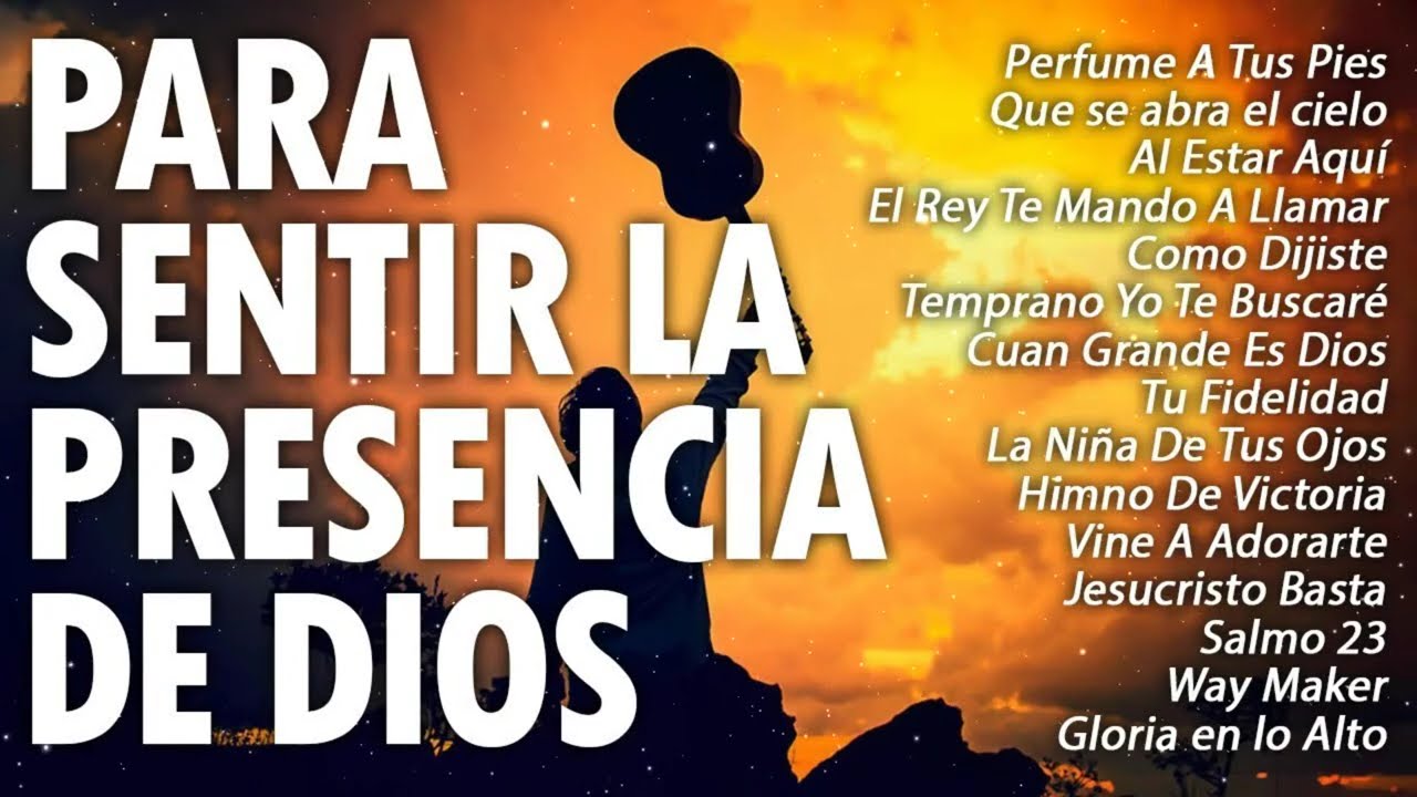 MUSICA CRISTIANA PARA SENTIR LA PRESENCIA DE DIOS - HERMOSAS ALABANZAS CRISTIANAS DE ADORACION 2023