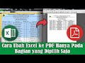 Cara Ubah Excel ke PDF Hanya Pada Bagian yang Dipilih Saja