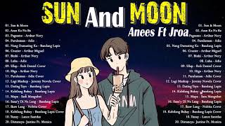 Pagsamo -Sun &amp;Moon x Anees Ft Jroa🌸Bagong Chill Acoustic OPM Nonstop Charts 2022 -Adie, Arthur Nery💖