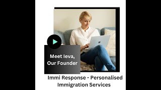 Immi Response - Personalised Immigration Services | Meet Ieva, Our Founder