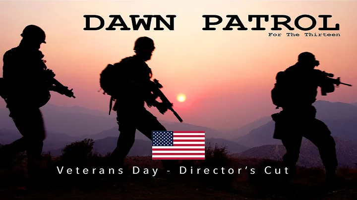 Veterans Day 2022 -  DAWN PATROL (Extended Directo...