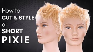 How to Cut and Style a Short Pixie Haircut