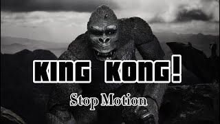 King Kong Stop Motion! (1933 Style)