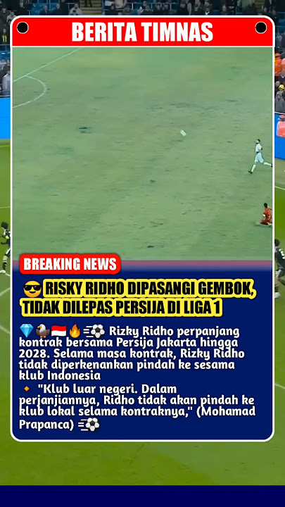 Risky Ridho Di Gembok Persija, Gak Dilepas Ke Klub Liga 1