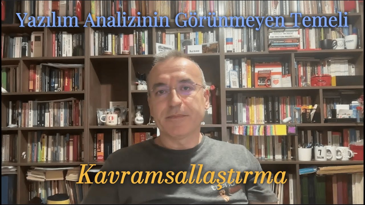 Kavramsallaştırma: Yazılım Analizinin Görünmeyen Temeli