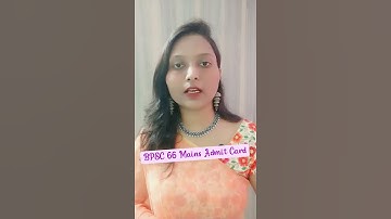 BPSC 66 Mains Admit Card Released