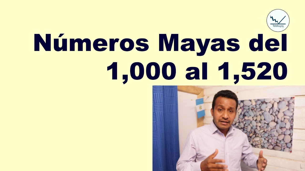 Números Mayas del 1000 al 1520 - YouTube
