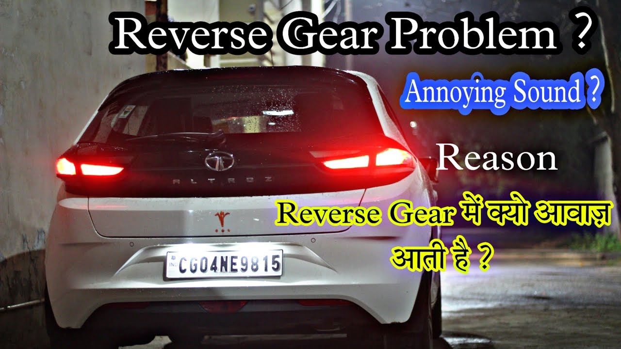Tata Altroz Reverse Problem | Reverse Sound | I20, Altroz, Swift, Tiago ...