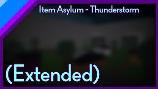 Item Asylum - Thunderstorm (Extended)