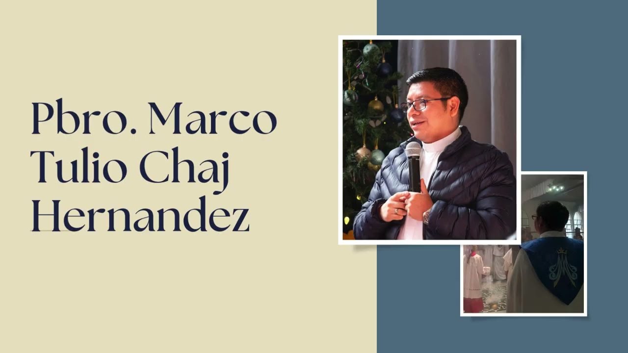 Noveno Aniversario Sacerdotal Padre Marco Tulio Chaj Hernandez