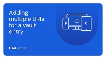 Adding multiple URIs for a vault entry