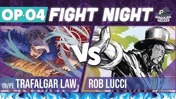 Trafalgar Law vs Rob Lucci : One Piece Card Game : OP04 Match
