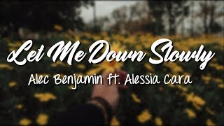 Let Me Down Slowly - Alec Benjamin ft. Alessia Cara (Lyrics Video)