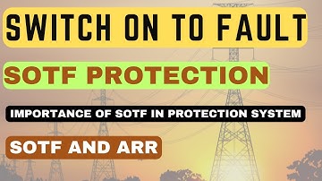 SOTF Protection| Switch On to Fault| SOTF and ARR