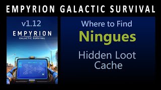 Empyrion Galactic Survival: Where to Find Ningues Hidden Loot Cache