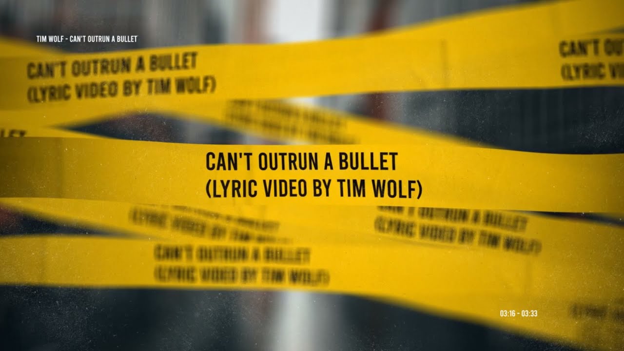 Tim Wolf "Can’t Outrun A Bullet" Lyric Video adlı videoyu YouTube'da izle Tim Wolf "Can’t Outrun A Bullet" Lyric Video adlı videoyu YouTube'da izle