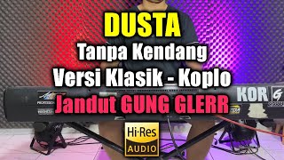 Download Lagu Dusta Tanpa Kendang Versi Klasik Koplo Pegon Jandut MP3 Download Lagu Dusta Tanpa Kendang Versi Klasik Koplo Pegon Jandut MP3