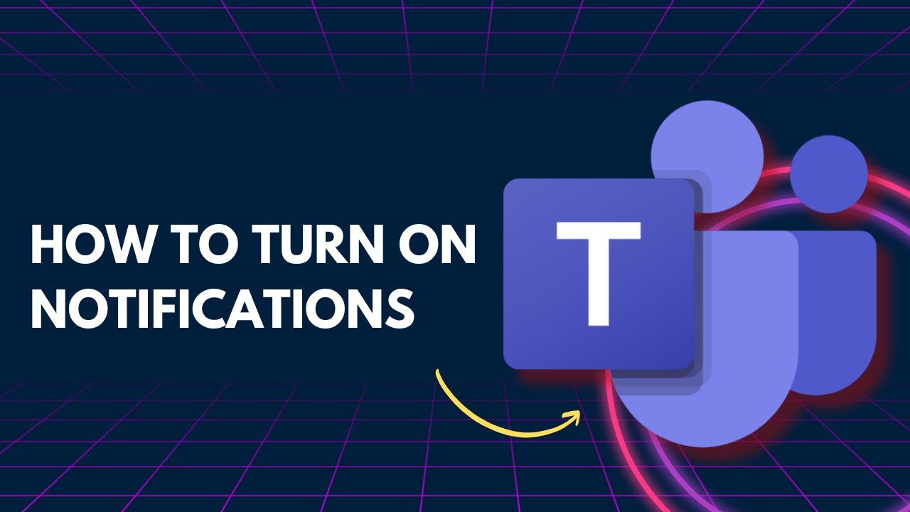 How to Turn on Microsoft Teams Notifications | Quick and Easy Guide ...