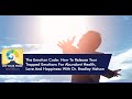 The Emotion Code: How To Release Your Trapped Emotions With Dr. Bradley Nelson