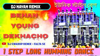 Behan Young Dekhacho  1step Long Humming Purulia Matal Dance Mix  Dj Nayan Remix Ajan Bari Se