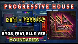 Ryos feat  Elle Vee  - Boundaries | REMAKE | FL STUDIO | PROGRESSIVE HOUSE | FREE DW