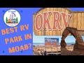 Best RV Park in Moab? OK RV PARK REVIEW-Arches and Canyon Lands National Parks