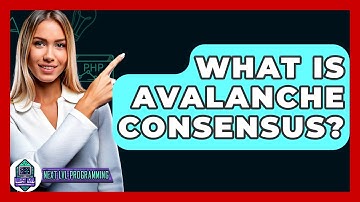 What Is Avalanche Consensus? - Next LVL Programming