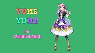 [Yamine Renri] Yume Yume Cover  ゆめゆめ [UTAU]