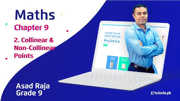 Maths Class 9 | Chapter 9 | Topic 2 | Collinear and Non Collinear Points | in urdu | tutoria.pk