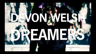 Devon Welsh - Dreamers class=