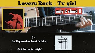 Tutorial Guitar ( Lovers Rock - Tv girl ) easy chords with lyrics