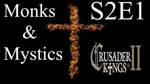 The Polish Witch : CK2 Multiplayer Monks and Mystics DLC : S2E1