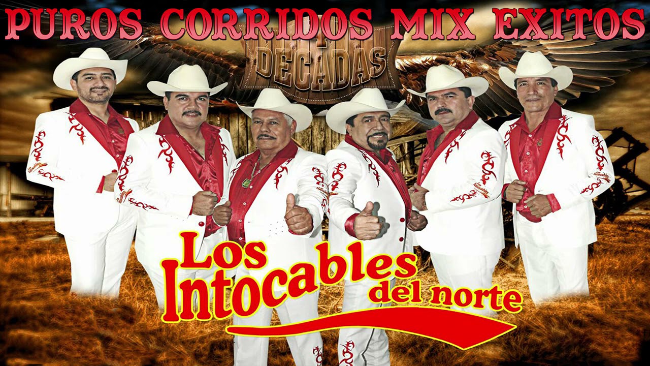 Los Intocables Del Norte || 15 Exitos Puros Corridos