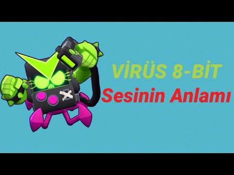 Virüs 8-Bit'in Seslerinin Türkçe Anlamı!!! Brawl-Stars